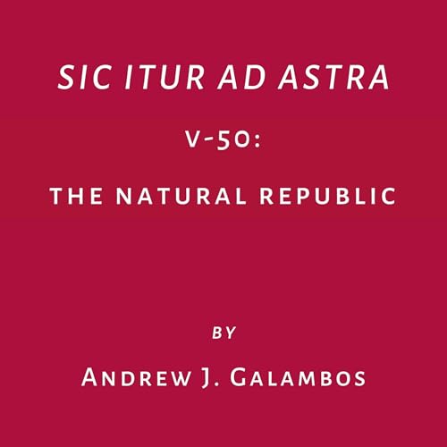 Sic Itur Ad Astra : Andrew Galambos episode artwork