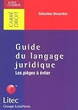 Guide du langage juridique : Les pièges à éviter (ancienne édition)