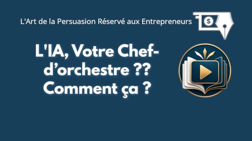 La puissance de l&rsquo;IA, lui permet-elle devenir de votre chef-d&rsquo;orchestre ? Vraiment ?? Comment ?