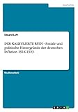  DER KALKULIERTE RUIN - Soziale und politische Hintergründe der deutschen Inflation 1914-1923