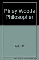 Piney Woods Philosopher 1570720266 Book Cover