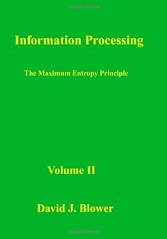 Paperback Information Processing: The Maximum Entropy Principle Book