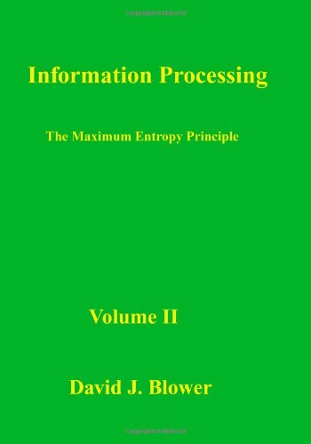 Information Processing: The Maximum Entropy Principle