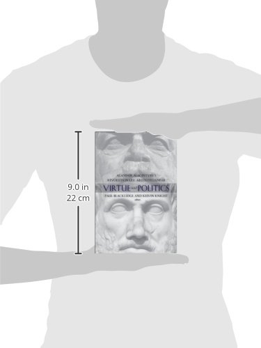 Virtue and Politics: Alasdair MacIntyre's Revolutionary Aristotelianism