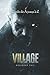 Produktbild RESIDENT EVIL VILLAGE GUIDE DE A JUSQU'A Z: Un walkthrough complet, un guide de débutant et les meilleurs conseils pour l'exploration, le combat, la furtivité et Lady Dimitrescu