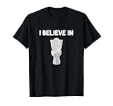 Ich glaube an Toiletten Pooping Flush Abwassersystem Sanitär T-Shirt