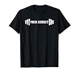 Iron Addicts Gifts Iron Addict Weightlifter Bodybuilder Powerlifter Unisex Black T-Shirt