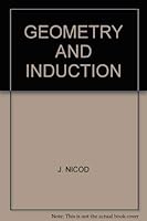 Geometry and induction,: Containing Geometry in the sensible world and The logical problem of induction 0520016890 Book Cover