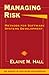 Managing Risk: Methods for Software Systems Development