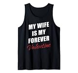 Homme My Wife is My Forever Valentine: Men’s Happily Married Love Débardeur