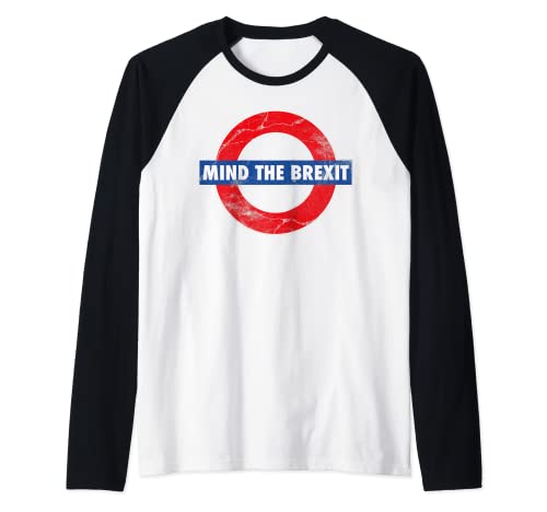 ANTI BREXIT MIND THE BREXIT LOVE THE EU AND STAY EUROPEAN Raglan Baseball Tee