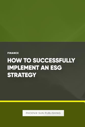 How To Successfully Implement An Esg Strategy
