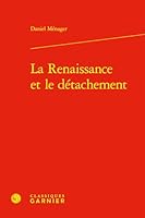 La Renaissance Et Le Detachement (French Edition) 2406191354 Book Cover