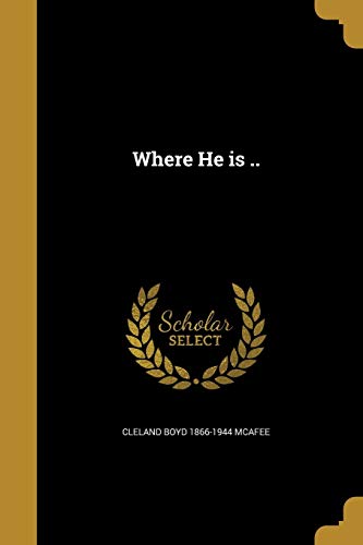 Where He is ..