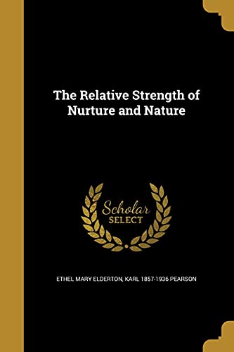 The Relative Strength of Nurture and Nature
