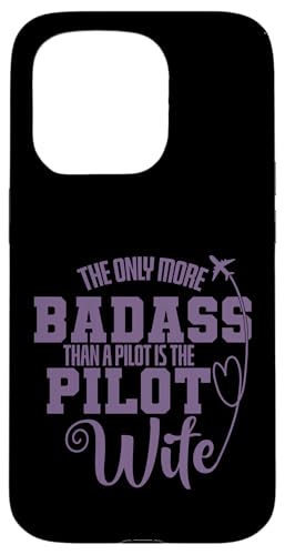 The Only More Badass is The Pilot is The Pilot Is The Pilot Wife �X�}�z�P�[�X iPhone 15 Pro �p