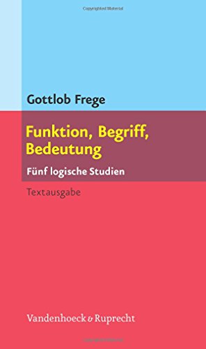 Preisvergleich Produktbild Funktion, Begriff, Bedeutung. Fünf logische Studien. Herausgegeben und eingeleitet von Günther Patzig