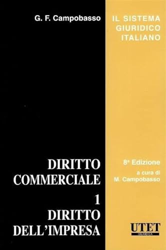 Diritto Commerciale 1 - Diritto Dell'impresa: Vol. 1