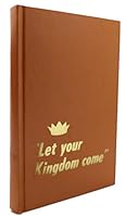 Let Your Kingdom Come B000F151BW Book Cover