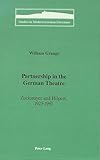  Partnership in the German Theatre: Zuckmayer and Hilpert, 1925-1961