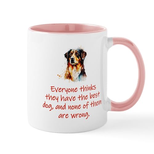 CafePress Everyone Thinks They Have The Best Dog Mugs 11 oz (325 ml) Ceramic Coffee Mug