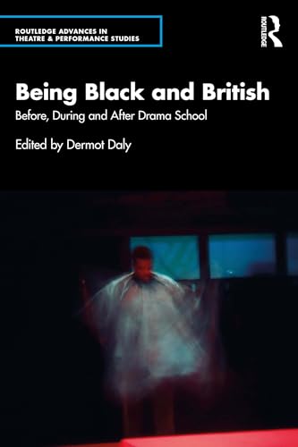 Being Black and British analyse critique de la formation théâtrale - 2