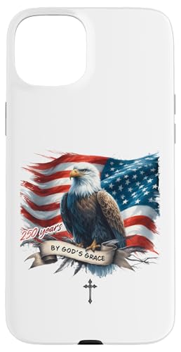 250 Years by God's Grace Family 1776-2026 Birthday American �X�}�z�P�[�X iPhone 15 Plus �p
