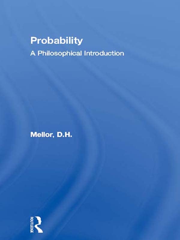 Probability: A Philosophical Introduction