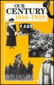 Our Century: 1910-1920 (Our Century (Gareth Stevens))