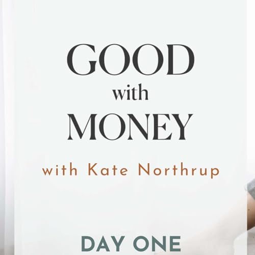 Good with Money Recap Day 1