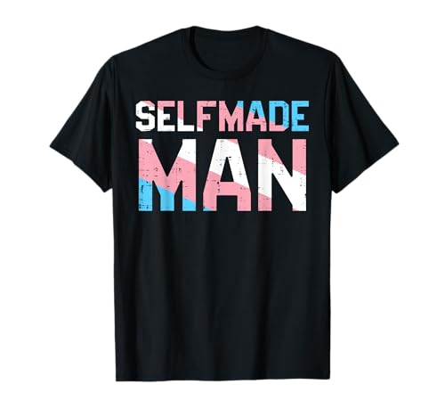 Selfmade Man Transgender Trans Pride Flag Transsexual Ftm T-Shirt