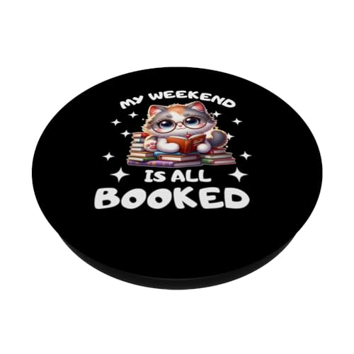 Book Lover cat Enthusiast My Weekend Is All Booked PopSockets Swappable PopGrip, Black - Image 2
