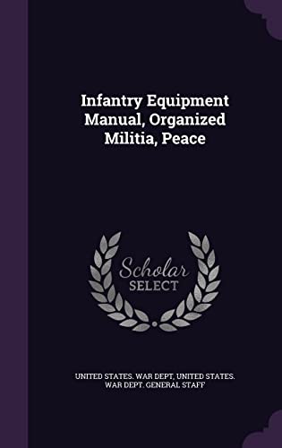 Infantry Equipment Manual, Organized Militia, Peace