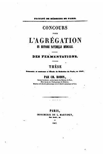 Concours pour l'Agrégation en Histoire Naturelle Médicale - Des fermentations (French Edition)