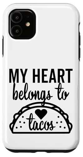 My Heart Belongs To Tacos �O���t�B�b�N �o�����^�C���f�[ ���u �X�}�z�P�[�X iPhone 11 �p