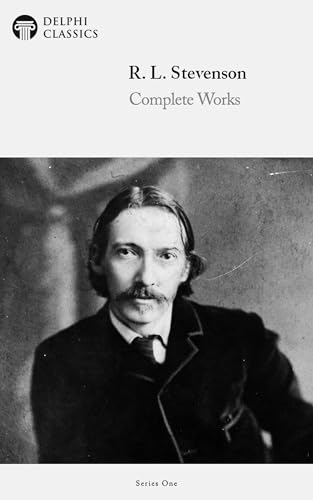 Delphi Complete Works of Robert Louis Stevenson (Illustrated)