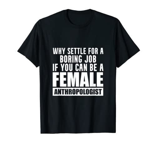 Antropólogo Prouder Anthropology Estudiante Profesor Camiseta