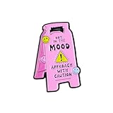 Not In The Mood Approach With Caution Parody Warning Pin Brooch, Bad Mood Warning Enamel Pin, Funny Gift For...