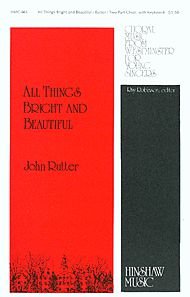 All Things Bright and Beautiful Composed By John Rutter: John Rutter ...