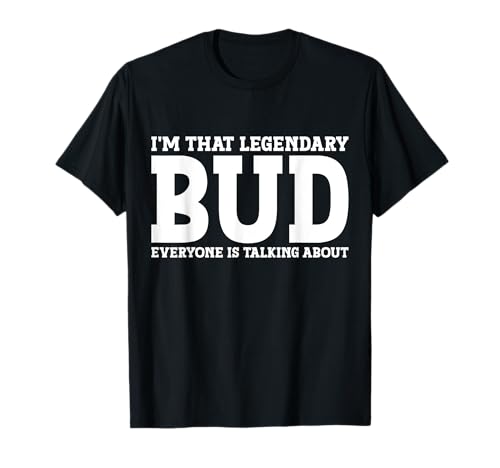 Bud Personal Name First Name Funny Bud T-Shirt