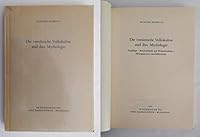 Die Rumanische Volkskultur Und Ihre Mythologie: Totenklage - Burschenbunde Und Weihnachtslieder - Hirtenphanomen Und Heldenlieder 3447015969 Book Cover