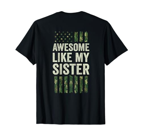 Awesome Like My Sister - Military Camo American Flag T-Shirt
