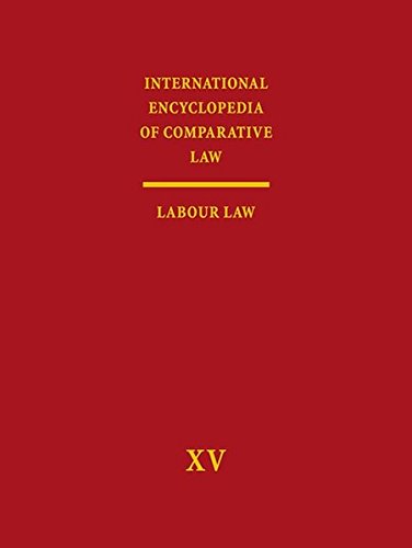 International Encyclopedia of Comparative Law: Vol. XV: Labour Law (German Edition)