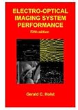Electro-Optical Imaging System Performance (PM187) (Spie Press Monograph)