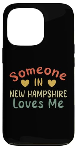Someone In New Hampshire Loves Me ���g�� USA �B US �X�}�z�P�[�X iPhone 13 Pro �p