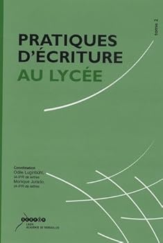 Paperback Pratique d'écriture au lycée : Volume 2 [French] Book