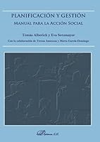 Planificacion y Gestion: Manual Para La Accion Social 8490317984 Book Cover