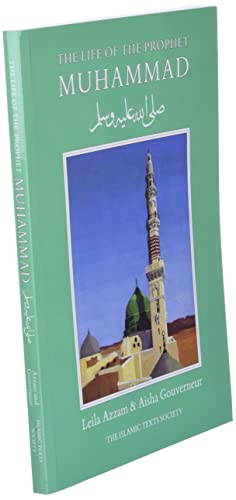 The Life of the Prophet Muhammad (Islamic Texts Society)