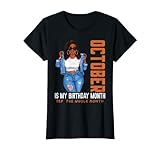 Afro Girl October Is My Birthday Yep The Whole Month T-Shirt