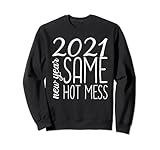 Photo Gallery new year same hot mess funny 2021 new years eve gift idea felpa Photo Gallery new year same hot mess funny 2021 new years eve gift idea felpa